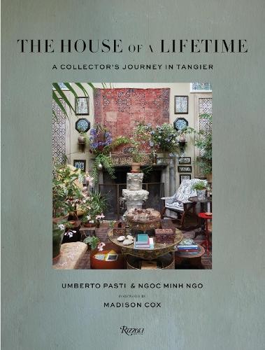 The House of a Lifetime by Umberto Pasti, Ngoc Minh Ngo - 9780847899135