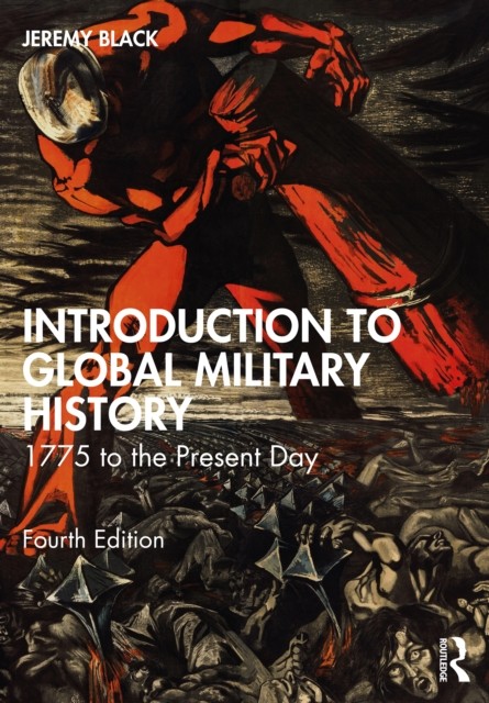 Introduction to Global Military History: 1775 to the Present Day by Blac.. - Image 4