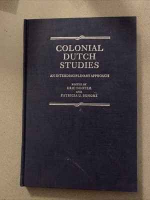 Colonial Dutch Studies: An Interdisciplinary Approach HC HTF