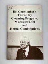 Dr. Christopher's Three Day Cleansing Program & Mucousless Diet 1978 PB Revised
