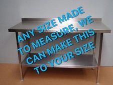 Unique MADE TO MEASURE STAINLESS BENCH WORKTOP  TABLE +SHELF ASSEMBLED + WELDED