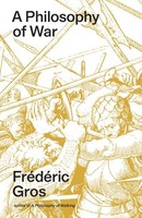 FréDéRic Gros A Philosophy Of War