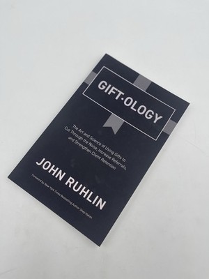 GIFTOLOGY: THE ART AND SCIENCE OF USING GIFTS TO CUT By John Ruhlin - Softcover