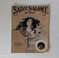 Sadie Salome Go Home! - Edgar Leslie/Irving Berlin - 1909 Sheet Music