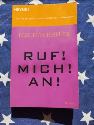 Ruf! Mich! An! von Else Buschheuer