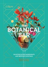 Kew: The Botanical Bar: 50 Intoxicating Ingredi. Clark, Clark, Linford,**