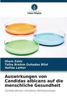 Auswirkungen Von Candidas Albicans Auf Die Menschliche Gesundheit Zahir (U. A.)