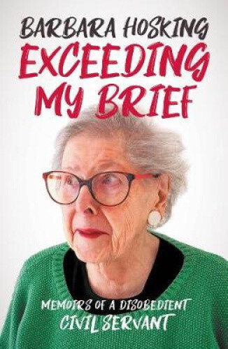 Thumbnail - Exceeding My Brief By Hosking, Barbara