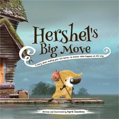 Hershel's Big Move: A story about making your life better, no matter what happen