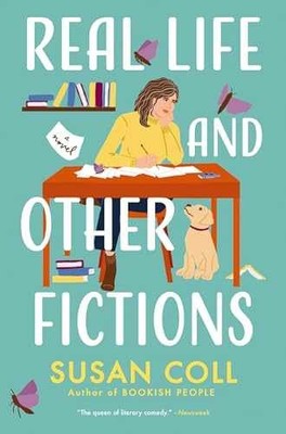 Real Life and Other Fictions: A Novel - Paperback, by Coll Susan - Very Good x
