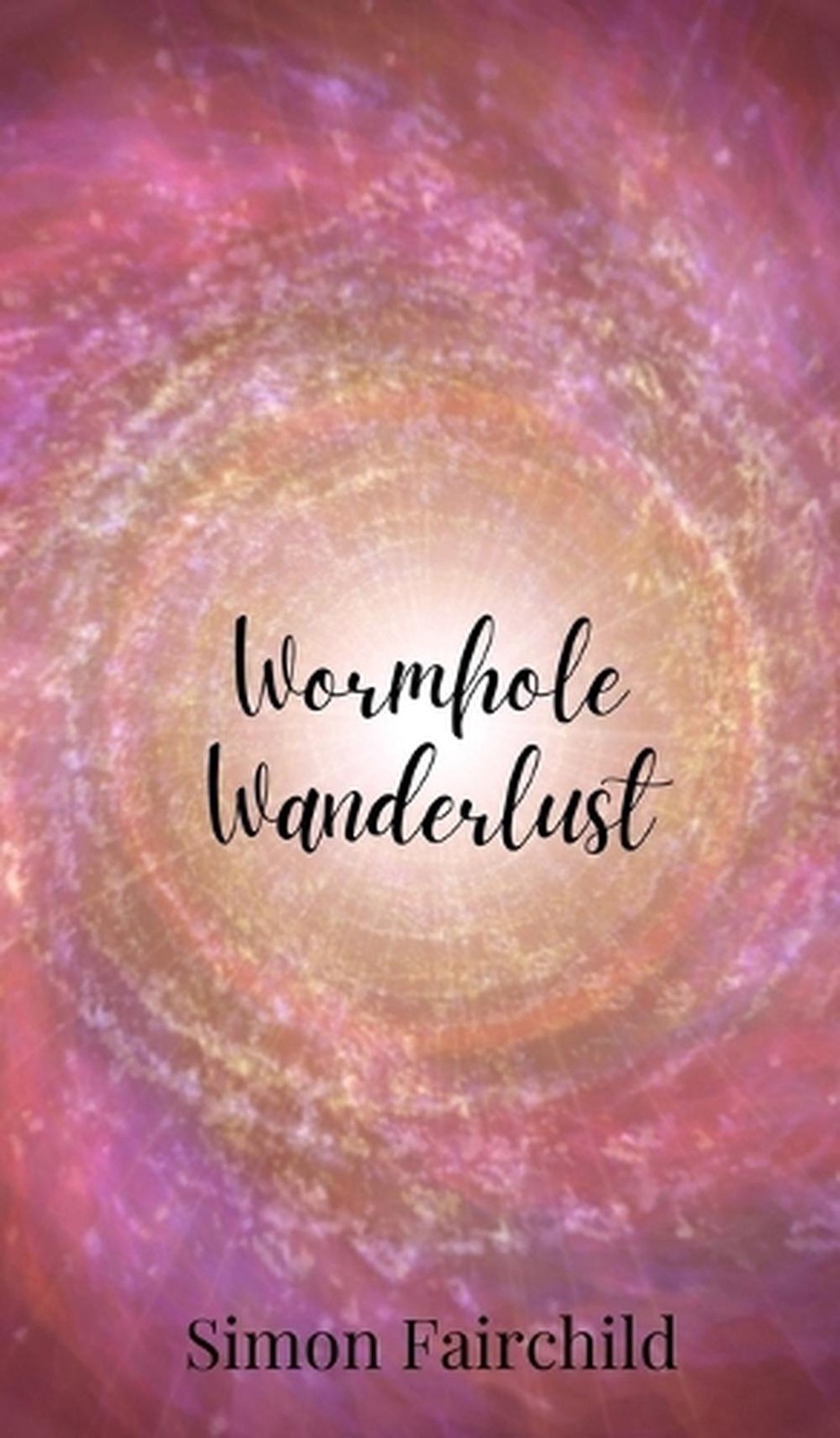 Wormhole Wanderlust by Simon Fairchild Hardcover Book