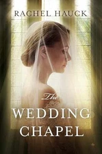 The Wedding Chapel (Thorndike Press - Hardcover, by Hauck Rachel - Acceptable
