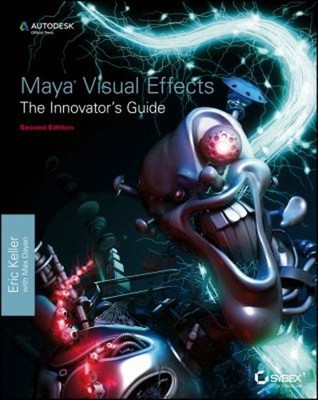 Maya Visuelle Effekte: Der Innovator's Leitfaden: Autodesk Offiziell Pre