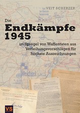 Die Endkämpfe 1945 im Spiegel von Waffentate...