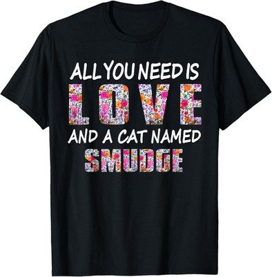 All you need is love and a cat named Smudge Vintage Floral T-Shirt