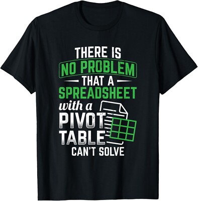 Spreadsheet With A Pivot Table Problem Solving Spreadsheet Gift Unisex T-Shirt