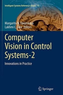 Computer Vision in Control Systems-2: Innovations in Practice by Margarita N. Fa