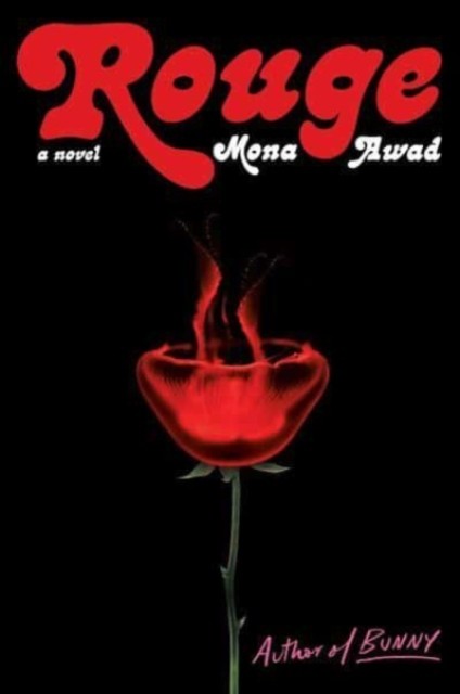 Rouge by Mona Awad (Hardback Book)