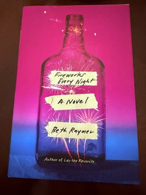 Beth Raymer Fireworks Every Night Paperback Novel Fiction Family Life