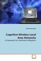 Murad Abusubaih | Cognitive Wireless Local Area Networks | Taschenbuch