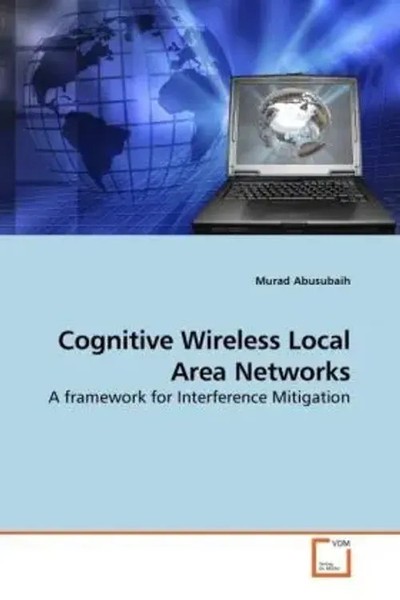 Murad Abusubaih | Cognitive Wireless Local Area Networks | Taschenbuch-image