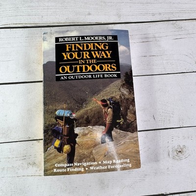 Finding Your Way in the Outdoors Robert Mooers 1990 Navigation Map Reading