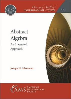 Abstract Algebra (Pure and Applied Undergraduate Texts, 55)