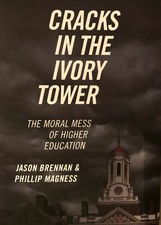 Cracks in the Ivory Tower by Jason Brennan, Phillip Magness HARDCOVER 2019