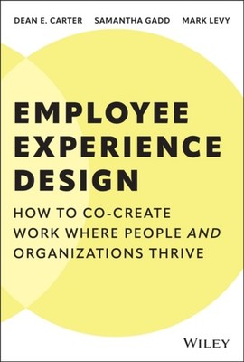 Employee Experience Design by Dean E.  Carter (Hardback Book)