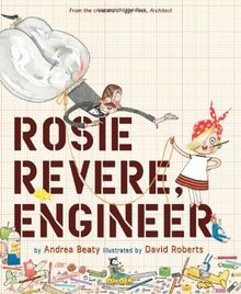 Rosie Revere, Engineer: 1 (Questioneers)  von Beaty... | Buch | Zustand sehr gut