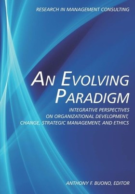 Evolving Paradigm : Integrative Perspectives on Organizational Development, C...