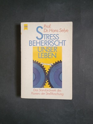 Streß beherrscht unser Leben; Hans Selye; Heyne Verlag 1991
