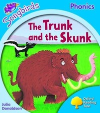 Oxford Reading Tree: Level 3: Songbirds: The Trunk and the Skunk-Julia Donaldso