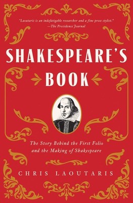 Shakespeare's Book: The Story Behind the First Folio and the Making of Shakespea