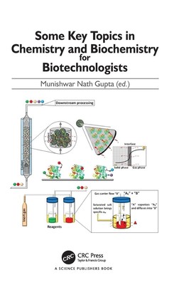 Some Key Topics in Chemistry and Biochemistry for Biotechnologists | Gupta