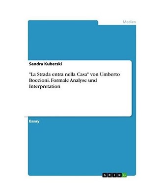 ''La Strada entra nella Casa'' von Umberto Boccioni. Formale Analyse und Interpret