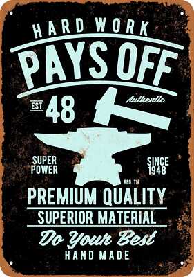 METAL SIGN - Hard Work Pays Off Superior Material (BLACK) -- Vintage Look