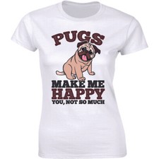 Pugs Make Me Happy You Not So Much - Shirt For Cute Dog Lovers Women's T-shirt