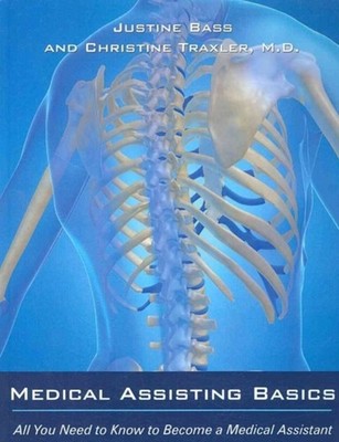 Bass - Medical Assisting Basics  All You Need to Know to Become a Medi - X555z