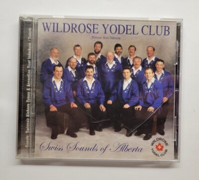 Swiss Sounds of Alberta Wildrose Yodel Club Alphorn Trio (CD, 2004)
