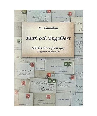 Ruth och Engelbert: Kärleksbrev från 1917, Ea Hamilton