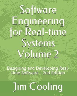 Software Engineering for Real-time Systems Volume 2: Designing and Developing Re