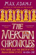 The Mercian Chronicles by Max Adams Paperback