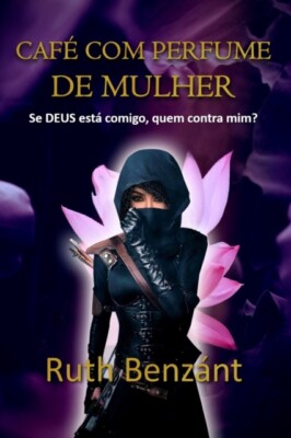 Benznt - CAF COM PERFUME DE MULHER  Se DEUS est comigo quem contra - X555z