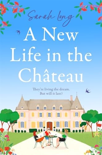 A New Life in the Château: A joyful escapist summer read - Image 5