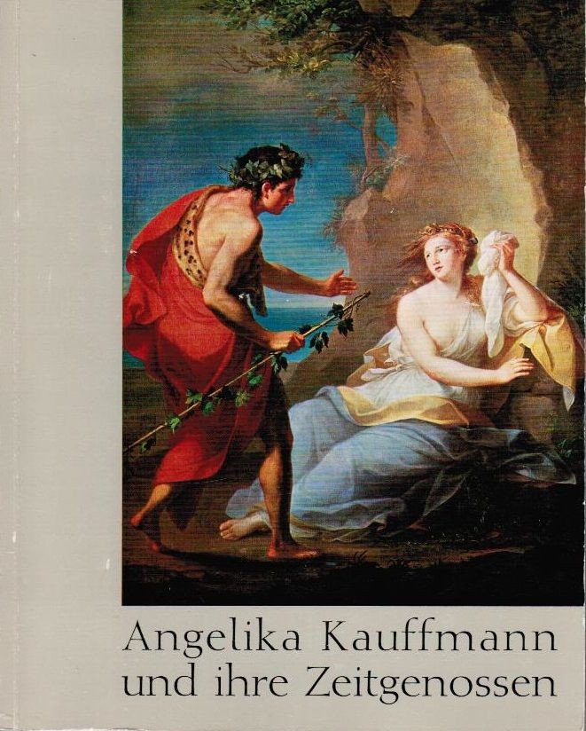 Angelika Kauffmann und ihre Zeitgenossen : Bregenz, Vorarlberger Landesmuseum, 2 - Kauffmann, Angelica (Illustrator)