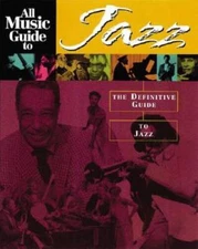 All Music Guide to Jazz : The Definitive Guide to Jazz Music - Paperback - GOOD