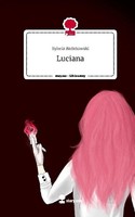 Luciana. Life Is A Story - Story.One Sylwia Baranowski