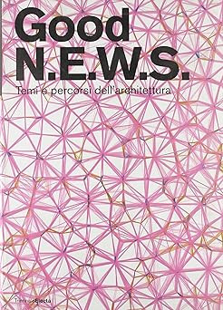 Good N.E.W.S. Themen und Wege der Architektur. Ausstellungskatalog