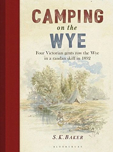 Camping on the Wye-S. K. Baker, Michael Goffe - Picture 1 of 1